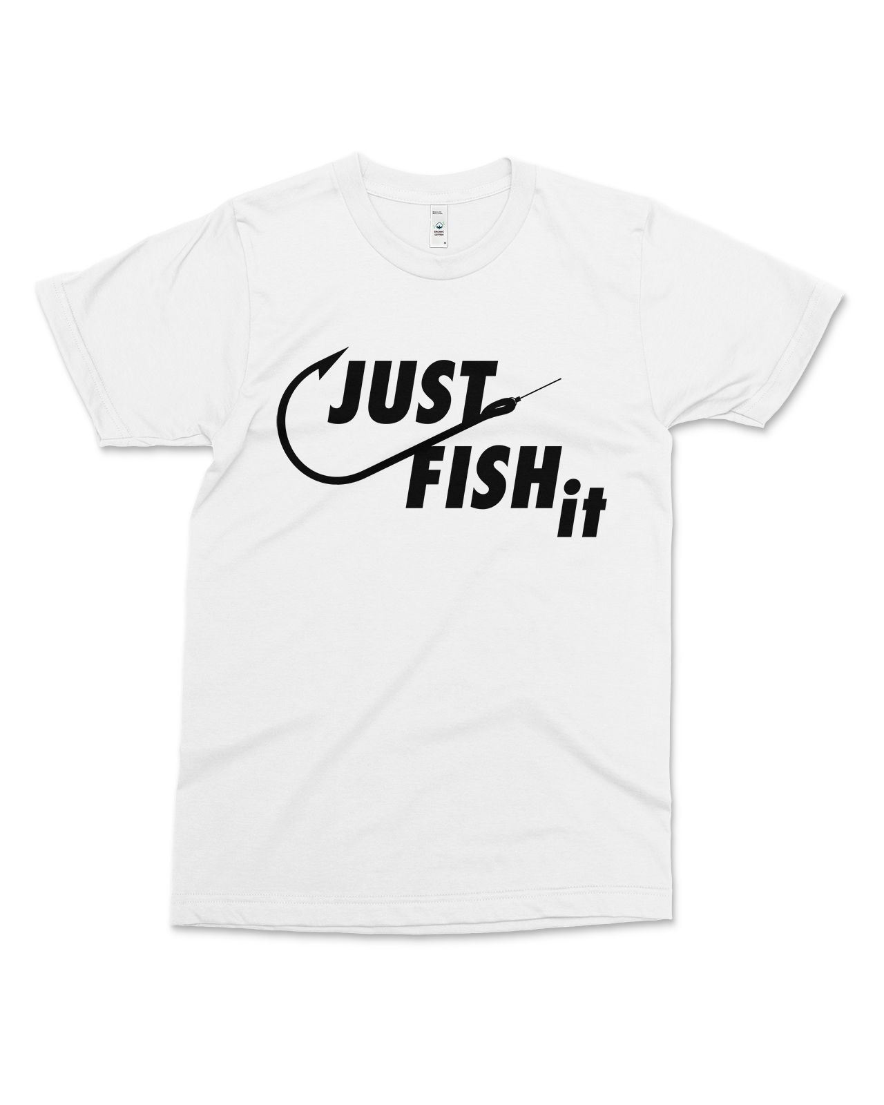 Organic Cotton T Shirt - Just Fish It